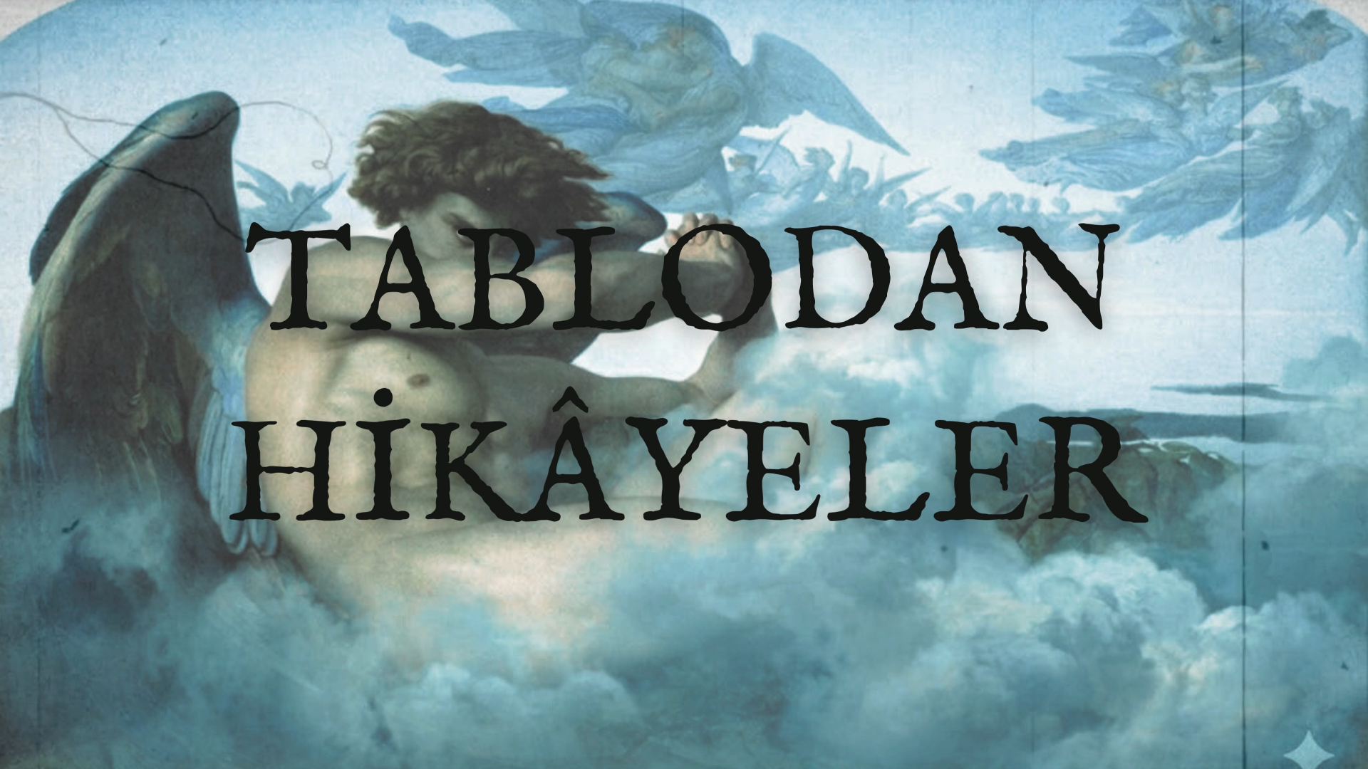 Tablodan Hikâyeler - Düşen Melek (9. Bölüm)
